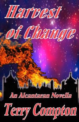 Harvest of Change by Compton, Terry