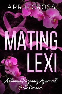 Mating Lexi by Cross, April