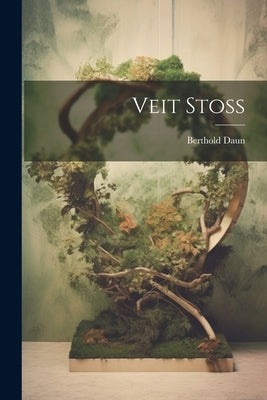 Veit Stoss by 1872-, Daun Berthold