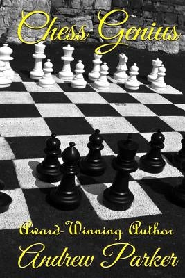 Chess Genius by Parker, Andrew Charles