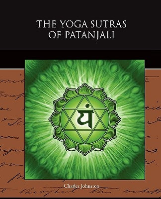 The Yoga Sutras of Patanjali by Johnston, Charles