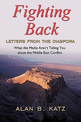 Fighting Back: Letters from the Diaspora by Katz, Alan B.