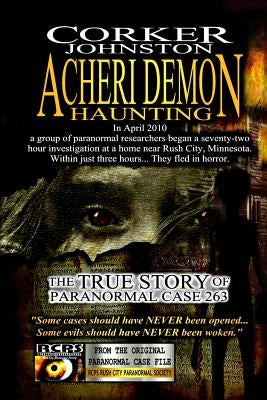 Acheri Demon Haunting: The True Story of Paranormal Case 263 by Johnston, Tatyanna Isabella