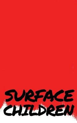 Surface Children - A Book Of Short Stories by Blake, Dean