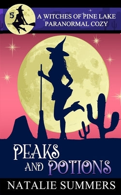 Peaks and Potions by Summers, Natalie