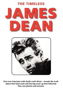 The Timeless James Dean by Cunningham, Terry
