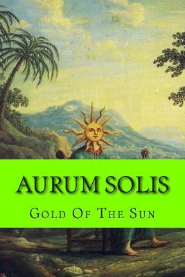 Aurum Solis: Gold Of The Sun by School, Steven