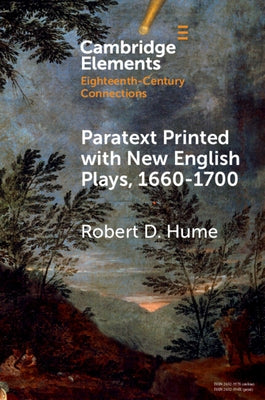 Paratext Printed with New English Plays, 1660-1700 by Hume, Robert D.