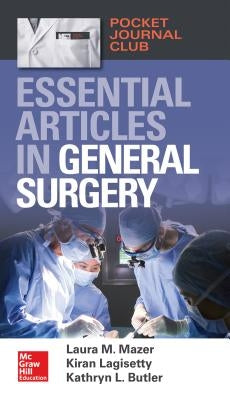 Pocket Journal Club: Essential Articles in General Surgery by Mazer, Laura M.