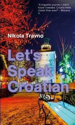 Let's Speak Croatian by Travno, Nikola