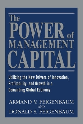 The Power of Management Capital by Feigenbaum, Armand