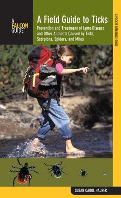Field Guide to Ticks by Hauser, Susan Carol