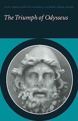 The Triumph of Odysseus: Homer's Odyssey Books 21 and 22 by Homer