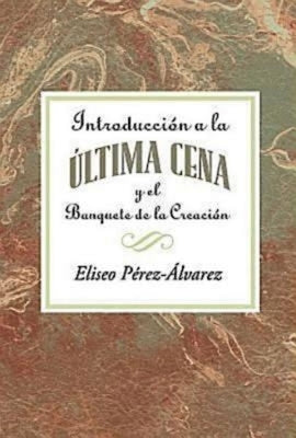 Introduccion a la Ultima Cena Aeth: Introduction to the Last Supper Spanish Aeth by Association for Hispanic Theological Edu