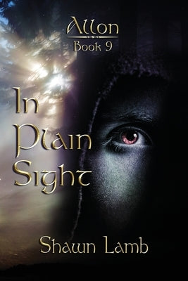 Allon Book 9 - In Plain Sight by Lamb, Shawn