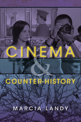 Cinema and Counter-History by Landy, Marcia