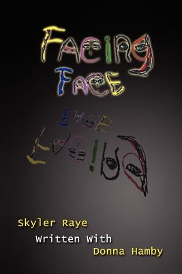 Facing Face by Raye, Skyler