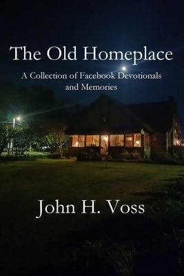 The Old Homeplace by Voss, John H.