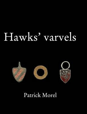 Hawks' Varvels by Morel, Patrick