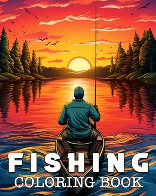 Fishing Coloring Book: 50 Beautiful Illustrations of Captivating Fishing Scenes by Bb, Lea SchÃ¶ning