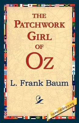 The Patchwork Girl of Oz by Baum, L. Frank