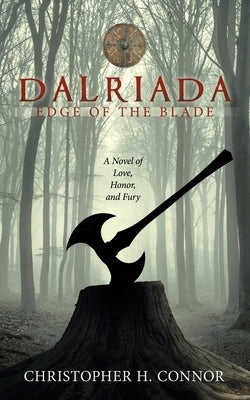 Dalriada: Edge of the Blade by Connor, Christopher H.