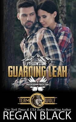 Guarding Leah: Brotherhood Protectors World by Protectors World, Brotherhood