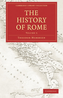 The History of Rome by Mommsen, Theodore