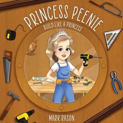 Princess Peenie: Build Like a Princess by Rason, Mark