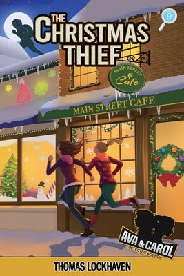 The Christmas Thief (Book 9): Ava & Carol Detective Agency by Lockhaven, Thomas