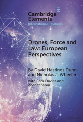 Drones, Force and Law by Dunn, David Hastings