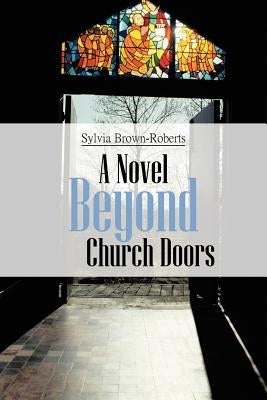 Beyond Church Doors by Brown-Roberts, Sylvia