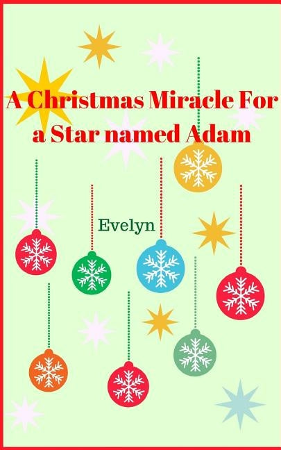 A Christmas Miracle for a Star named Adam by Evelyn