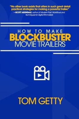How To Make Blockbuster Movie Trailers by Getty, Tom
