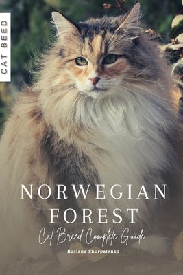 Norwegian Forest: Cat Breed Complete Guide by Shurpatenko, Ruslana