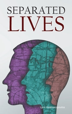 Separated Lives by Assimacopoulos, Lynn