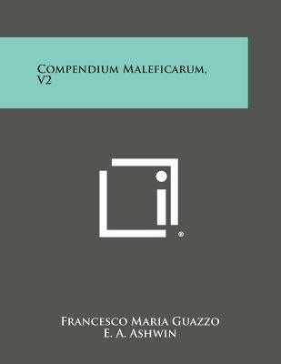 Compendium Maleficarum, V2 by Guazzo, Francesco Maria