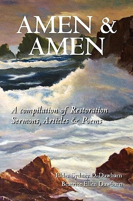 Amen & Amen: A compilation of Restoration Sermons, Articles & Poems by Stonham, Ruth Dawbarn