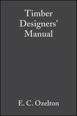 Timber Designers' Manual by Ozelton, E. C.