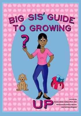Big Sis' Guide to Growing Up by Abrams, Robert