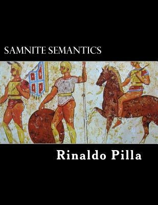 Samnite Semantics by Pilla, Rinaldo