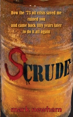 Scrude by Newham, Mark