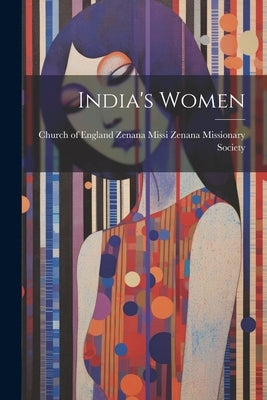 India's Women by Missionary Society, Church Of England