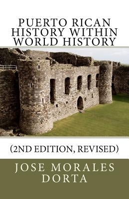 Puerto Rican History within World History (2nd edition, Revised) by Morales Dorta, Jose