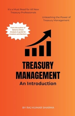 Treasury Management An Introduction by Kumar, Sharma Raj