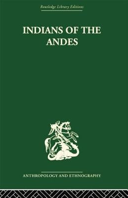 Indians of the Andes: Aymaras and Quechuas by Osborne, Harold