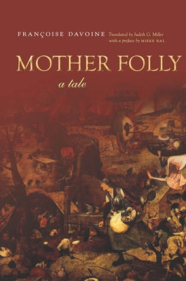 Mother Folly: A Tale by Davoine, FranÃ§oise