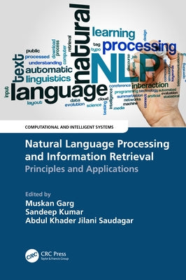 Natural Language Processing and Information Retrieval: Principles and Applications by Garg, Muskan