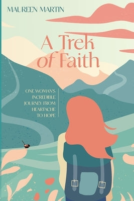 A Trek of Faith by Martin, Maureen