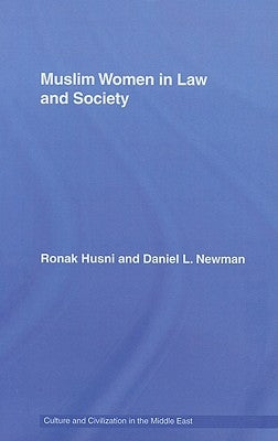 Muslim Women in Law and Society: Annotated translation of al-Tahir al-Haddad's Imra 'tuna fi 'l-sharia wa 'l-mujtama, with an introduction. by Husni, Ronak